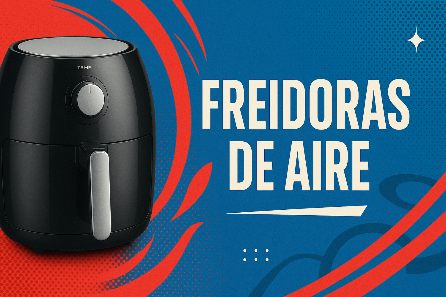 Freidoras de aire ideales para preparar comidas deliciosas